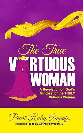 The True Virtuous Woman